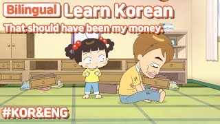 [ Bilingual ] That should have been my money. / Learn Korean with Jadoo