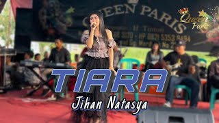 TIARA - Jihan Natasya - Cover Dangdut - Queen Paris