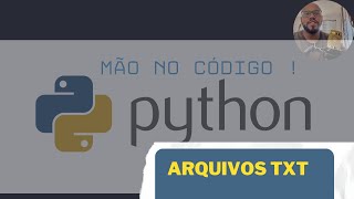 Ler, Editar e Criar Arquivos de Texto com Python - [mão no código]
