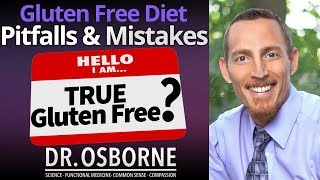 Gluten Free Diet - Pitfalls and Mistakes