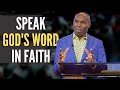 WHAT HAPPENS WHEN YOU BELIEVE AND SPEAK THE WORD OF GOD IN FAITH.