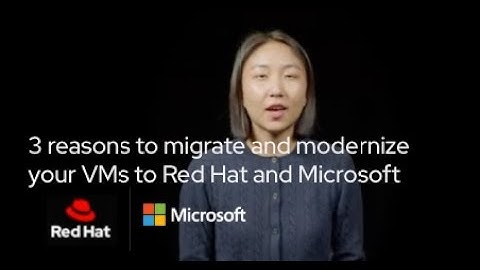 3 reasons to migrate & modernize your VMs to Red Hat and Microsoft