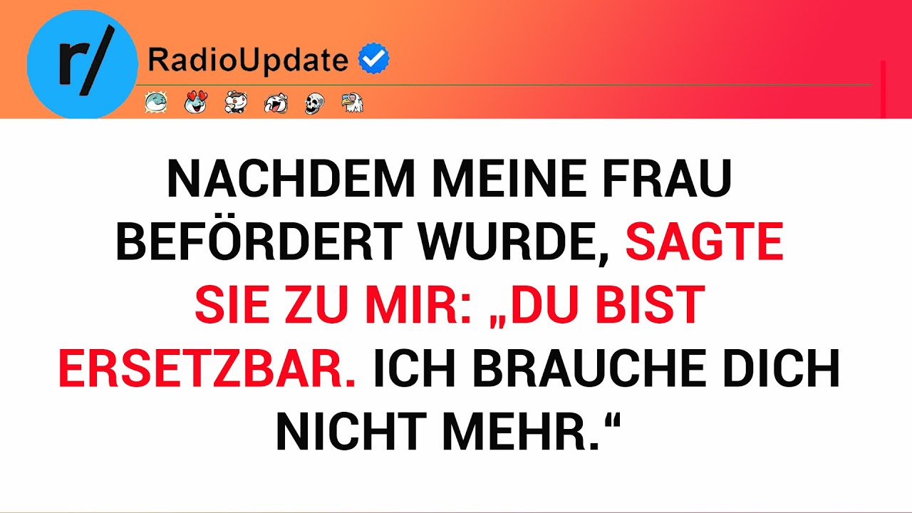 Nachdem Meine Frau Befördert Wurde, Sagte Sie Zu Mir: „Du Bist Ersetzbar. Ich Brauche Dich Nicht...