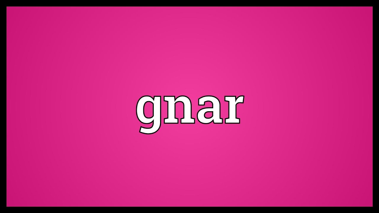 Gnar Meaning YouTube