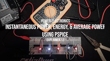 Power Electronics | Instantaneous Power, Energy. & Average Power Using PSpice | Experiment 2