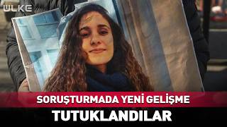 Gülistan Doku Soruşturmasında Yeni Gelişme Tutuklandılar
