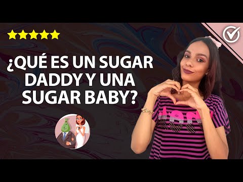 ¿Qué es un Sugar Daddy y qué Significa ser una Sugar Baby? Cómo Tener un Sugar Daddy, Beneficios 👨‍🦳