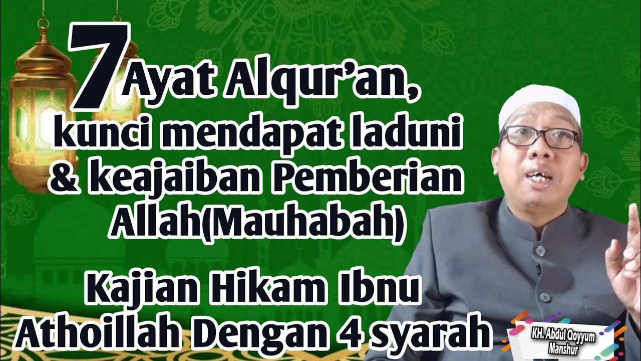 Gus Qoyyum:7Ayat Alqur'an,Kunci dapat Laduni&keajaiban Pemberian Allah(Mauhabah) kajian sarah hikam