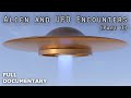 Alien and UFO Encounters from Another Dimension (Part 3)