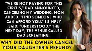 Dad canceled my wedding saying 'We’re not funding this circus'—then the venue called him next day
