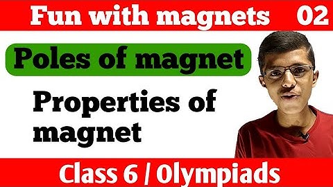 Fun with magnets class 6 |  02| poles & properties | Class 6 Chapter 13 | Hariom | jee & Neet founda
