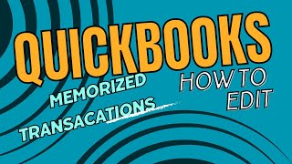 QuickBooks Hacks: Editing Memorized Transactions