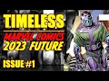 Timeless  marvel comics 2023 future  issue 1 2022