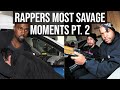 RAPPERS MOST SAVAGE MOMENTS PT. 2