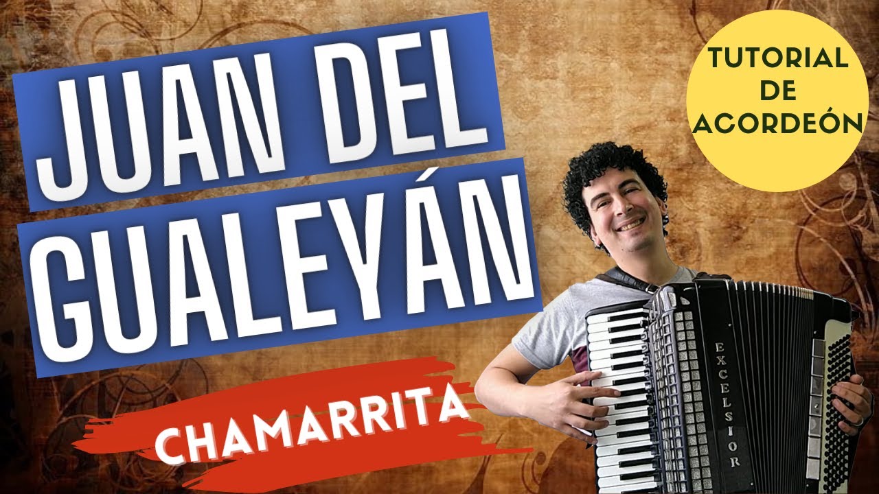 🚀 JUAN DEL GUALEYAN - TUTORIAL PARA ACORDEON A PIANO - CHAMARRITA - LOS HHERMANOS CUESTAS