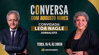 CONVERSA COM LEDA NAGLE, JORNALISTA | 16/06/26