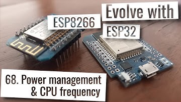 ESP32 & ESP8266 - Power management, CPU frequency