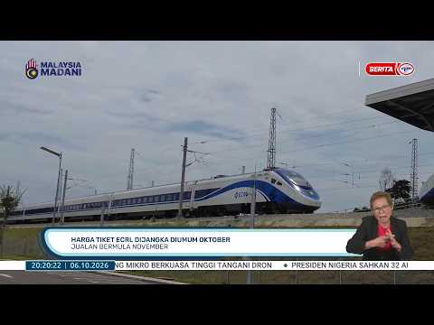 6 OKT 2026 -BP- HARGA TIKET ECRL DIJANGKA DIUMUM OKTOBER: JUALAN BERMULA NOVEMBER