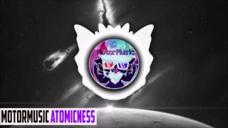 [Dubstep] - MotorMusic - Atomicness