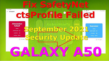How to Fix Magisk SafetyNet CTS Profile Failed on Galaxy A50 - September 2021 Security Update