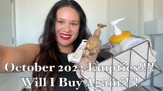 October 2023 EMPTIES!!!! Will I Buy Again?!?!