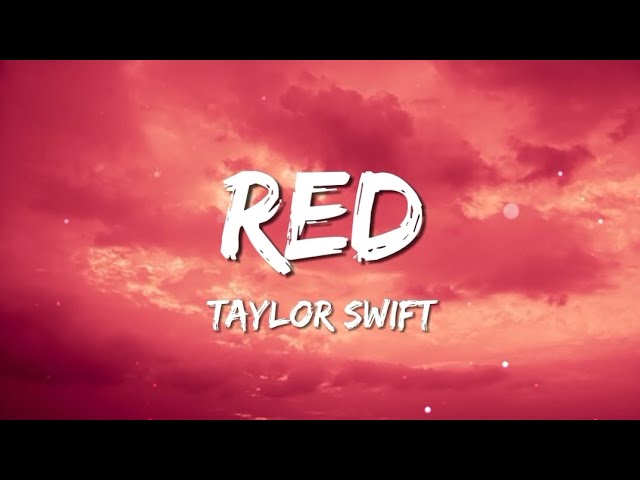 Taylor Swift - Red (Lyrics) class=