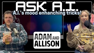 A.I.'s mood enhancing tricks!