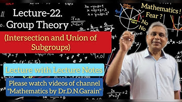 Group Theory, Lec.-22(Intersection and Union of Subgroups), by Dr.D.N.Garain, for B.Sc/M.Sc(Maths.)