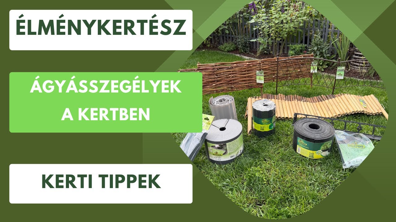 Így válaszd ki a legjobb ágyásszegélyt a kertedhez!🏡