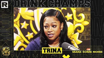 Trina On Her Music Journey, Her Relationship W/ Trick Daddy, Supporting Women & More | Drink Champs