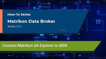 MDB How-To: Connect Matrikon UA Explorer to MDB