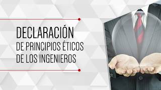 Declaración Principios Éticos Ingenieros Declaración Principios Éticos Ingenieros