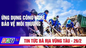 Ứng dụng công nghệ bảo vệ môi trường | BRT TV