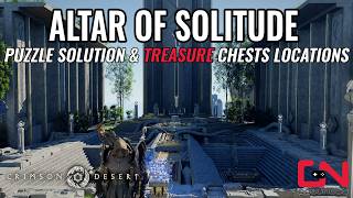 Crimson Desert Altar Of Solitude Puzzle Solution & 3 Treasure Chests