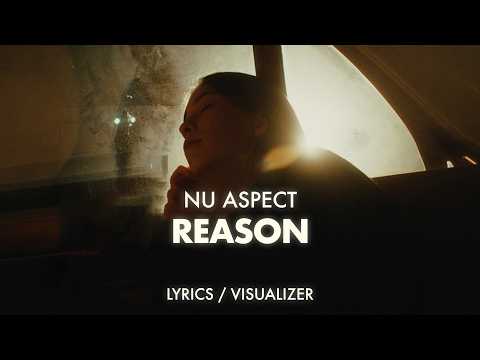 Nu Aspect - Reason (Lyrics / Visualizer)