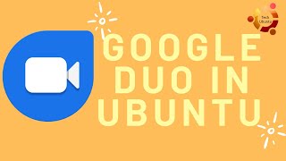 How to install Google Duo in Ubuntu 20.04? l installation Video l  Google Duo in Linux. screenshot 2