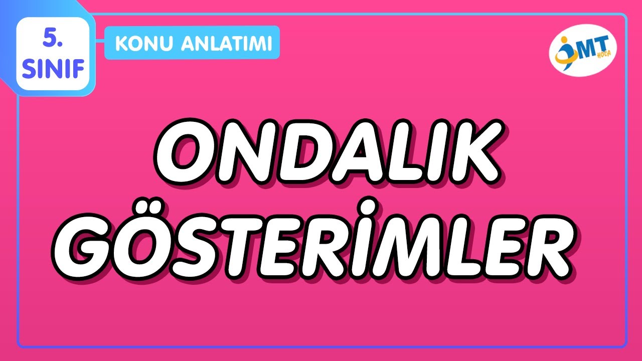 ONDALIK GÖSTERİMLER Konu Anlatımı | 5.Sınıf Matematik