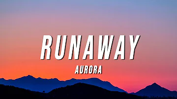 AURORA - Runaway (Lyrics)