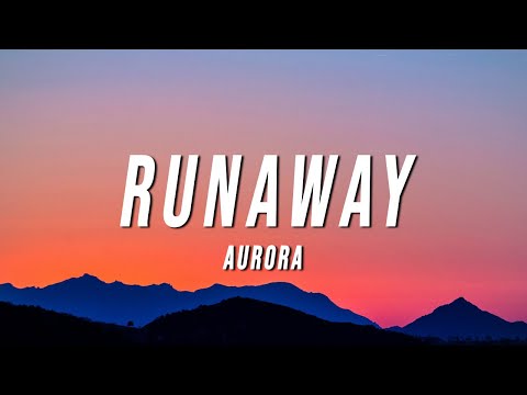 AURORA – Runaway (Lyrics)