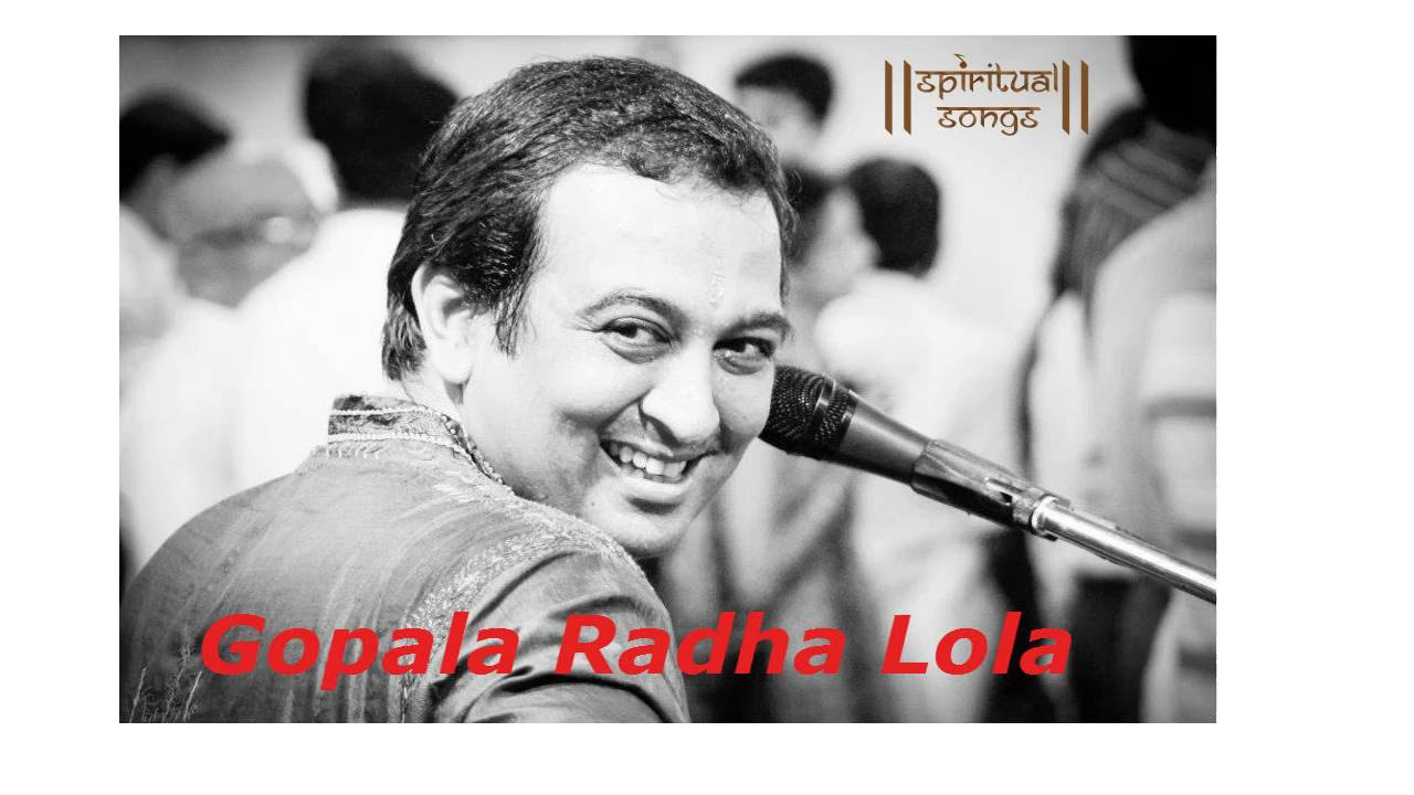 Gopala Radha Lola Art of Living Bhajan by Vikram Hazra