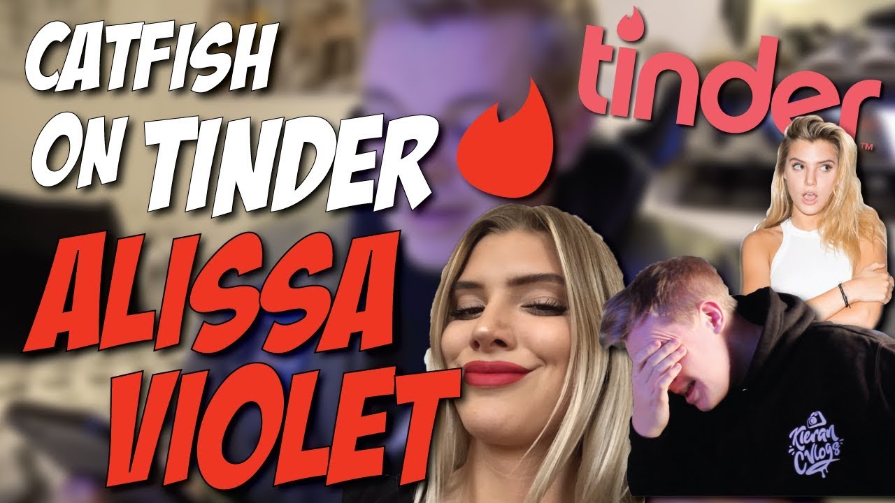 CATFISHING ON TINDER AS ALISSA VIOLET YouTube