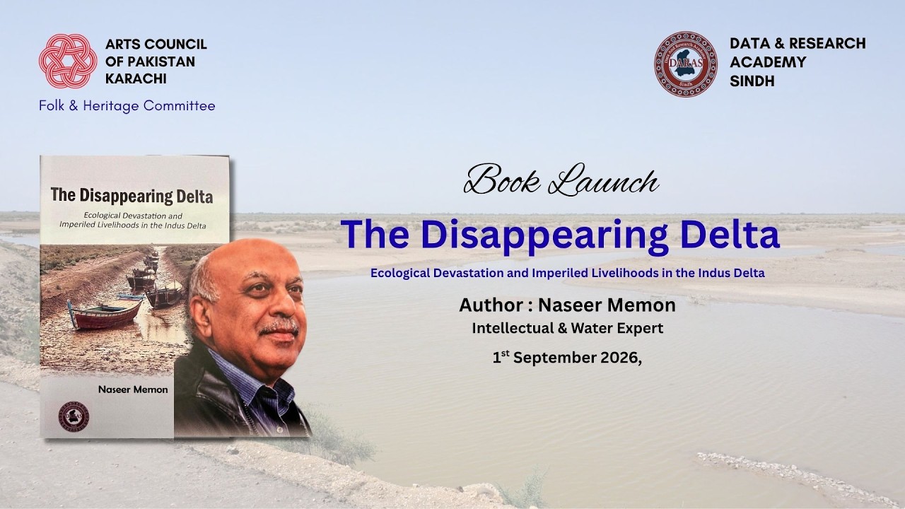 Book launch ceremony of “The Disappearing Delta” authored by Naseer Memon