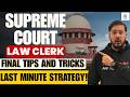Supreme Court Law Clerk Exam 2026: Final Tips &amp; Tricks | Last Minute Strategy |  Shubham Sir