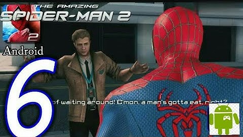 The Amazing Spider-Man 2 Android Walkthrough - Part 6 - Episode 2: Brock Event