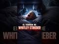 El terror de Whitley Strieber 👽🛸😱 #ovni #paranormal #terror #abduccion #WhitleyStrieber #alien