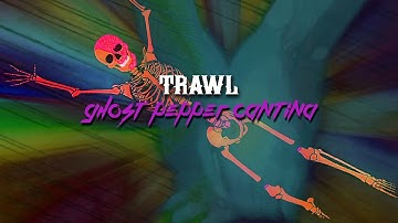 TRAWL - Ghost Pepper Cantina [OFFICIAL VISUALIZER]