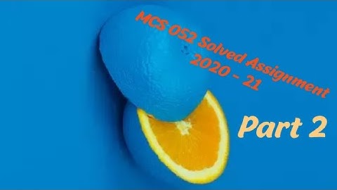 MCS 052 solved assignment 🤗2020-21☀️Part 2🌟     10.2