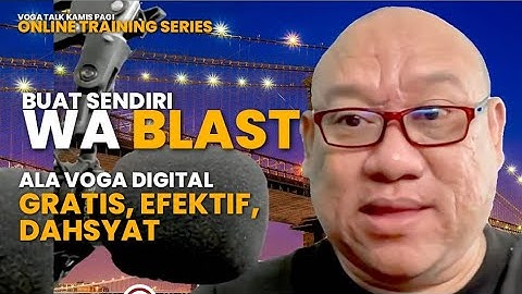 Buat Sendiri WA Blast ala Voga Digital