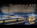 The Making Of: The Polar Express - One Baseboard Route | #15 [T:ANE]