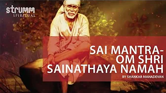 Om Shri Sainathaya Namaha | Sai Mantra | Shankar Mahadevan | Shirdi Saibaba Om Shri Sainathaya Namaha | Sai Mantra | Shankar Mahadevan | Shirdi Saibaba